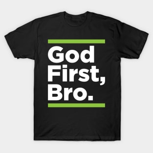 God First Bro, Green T-Shirt